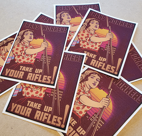 Trans Workers, Take Up Your Rifles! Sticker